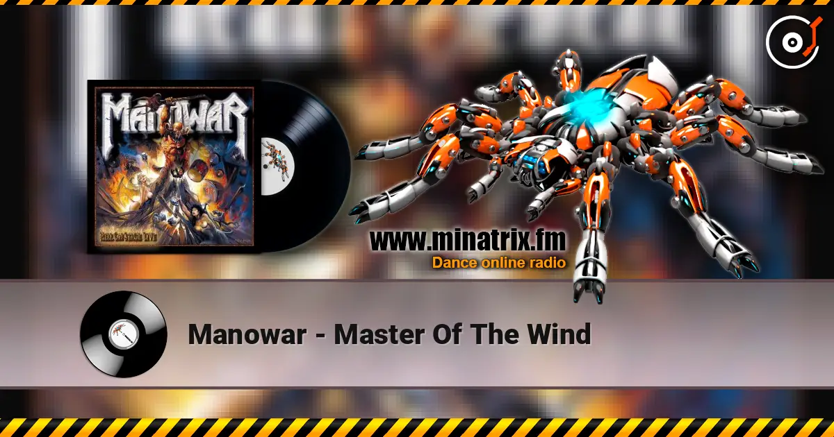 Manowar - Master Of The Wind listen online in high quality | Minatrix.FM