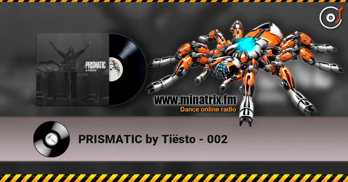 PRISMATIC by Tiësto - 002 listen online in high quality | Minatrix.FM