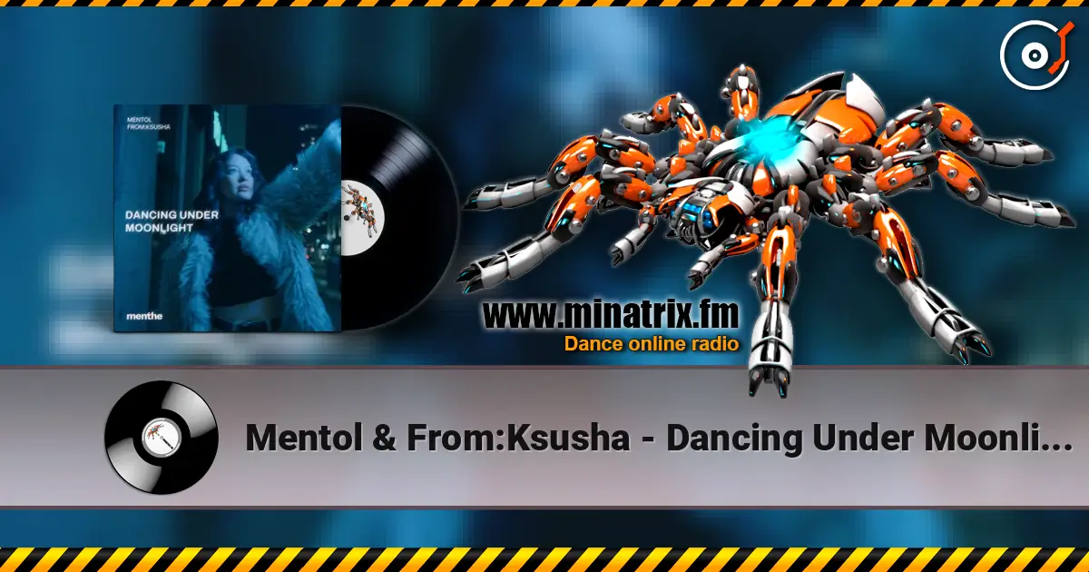Mentol & From:Ksusha - Dancing Under Moonlight listen online in high quality | Minatrix.FM