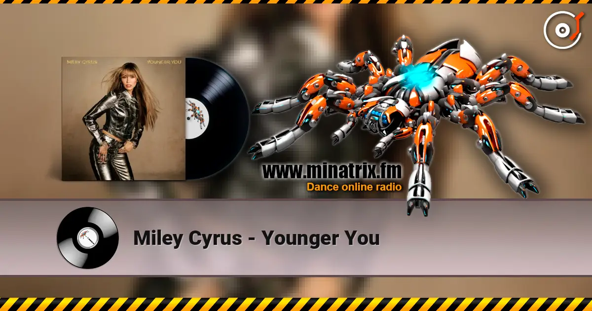 Miley Cyrus - Younger You listen online in high quality | Minatrix.FM