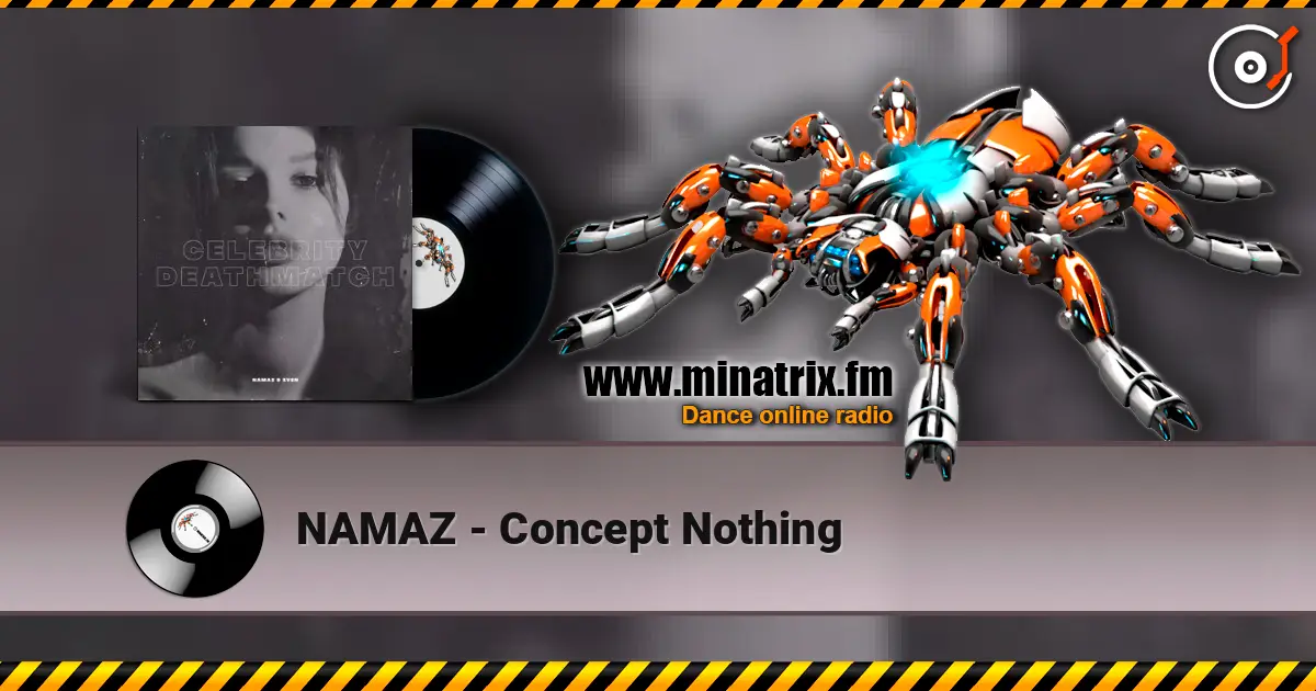 NAMAZ - Concept Nothing listen online in high quality | Minatrix.FM