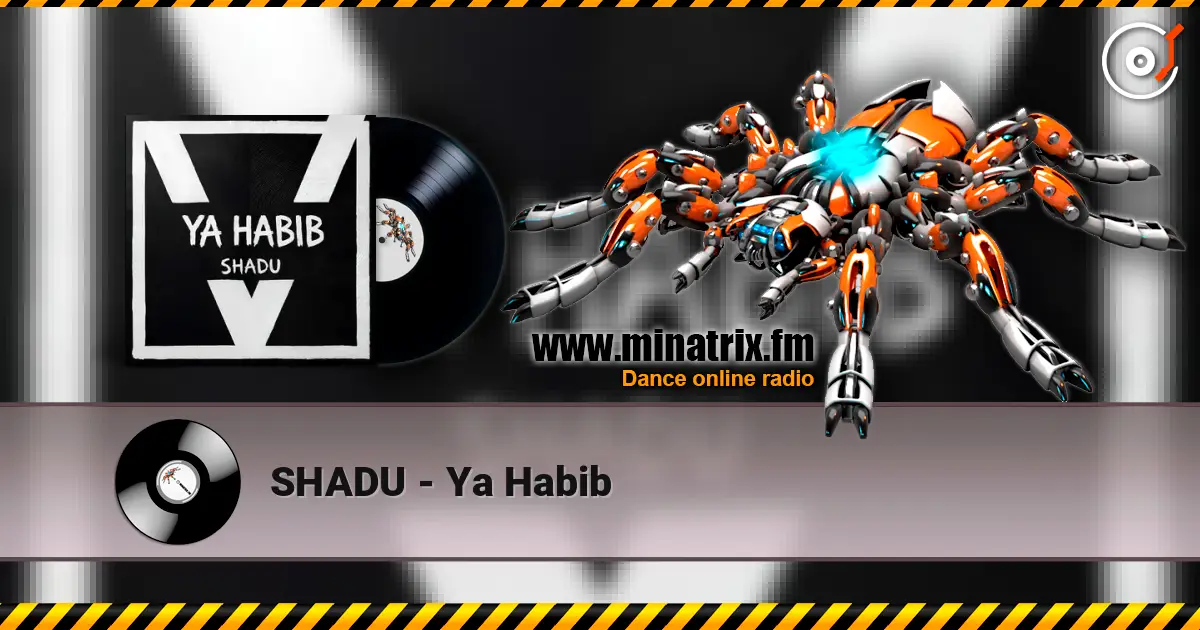 SHADU - Ya Habib listen online in high quality | Minatrix.FM