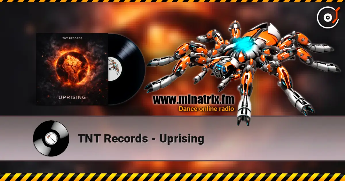 TNT Records - Uprising listen online in high quality | Minatrix.FM