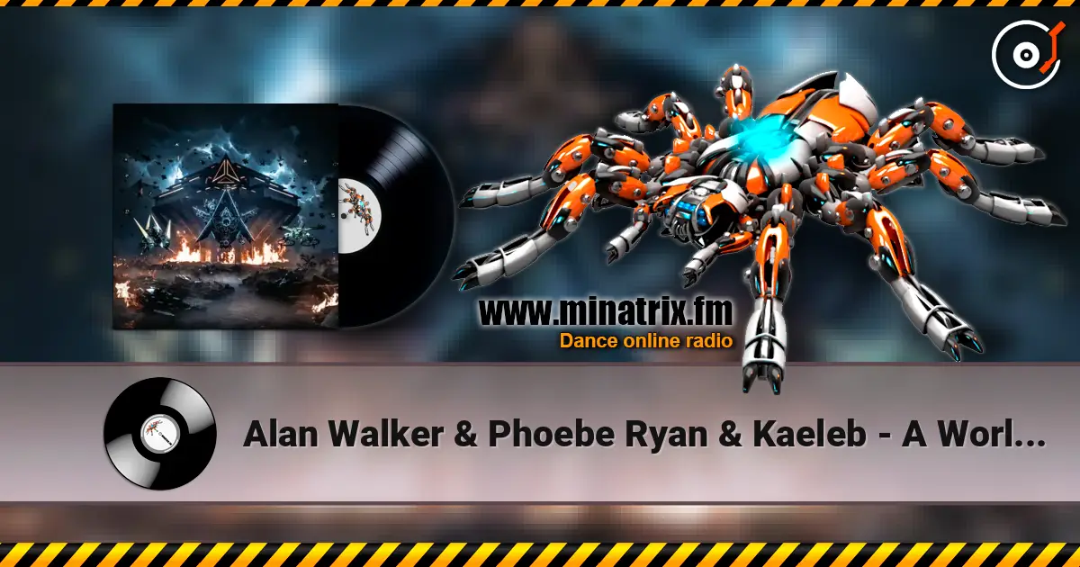 Alan Walker & Phoebe Ryan & Kaeleb - A World I Don't Know listen online in high quality | Minatrix.FM