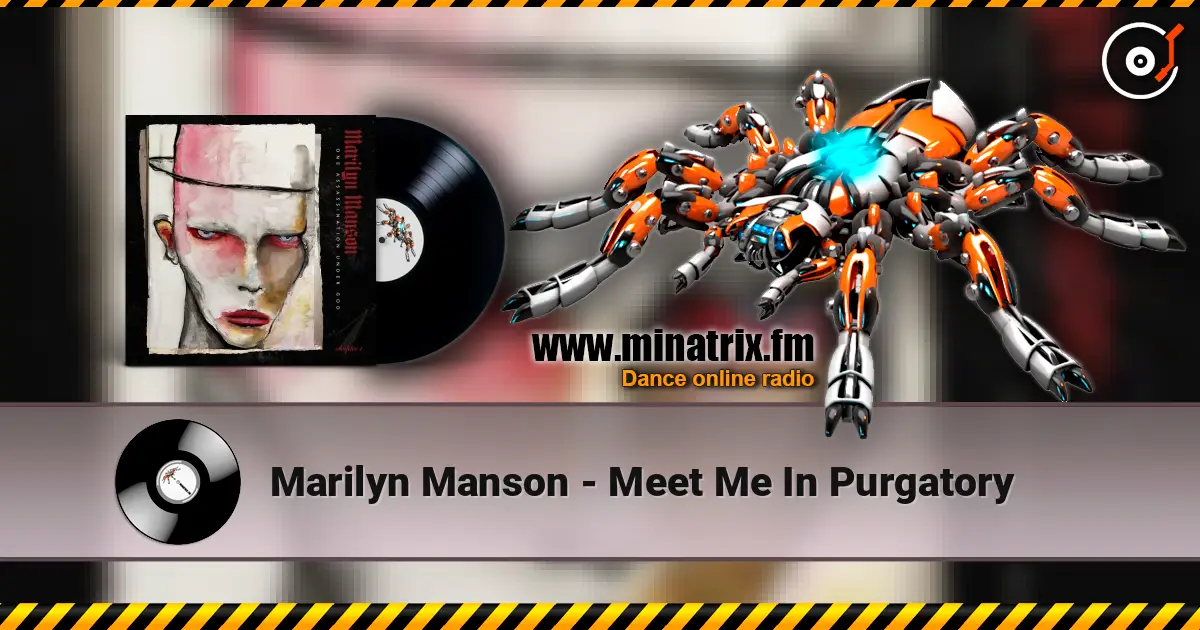 Marilyn Manson - Meet Me In Purgatory listen online in high quality | Minatrix.FM