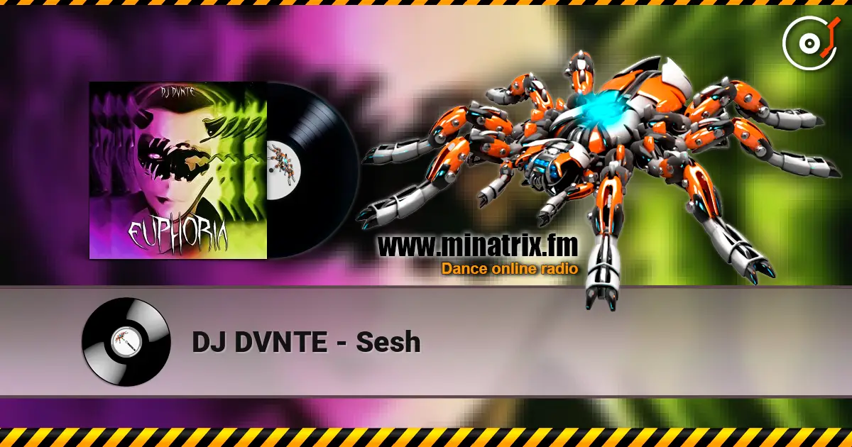 DJ DVNTE - Sesh listen online in high quality | Minatrix.FM