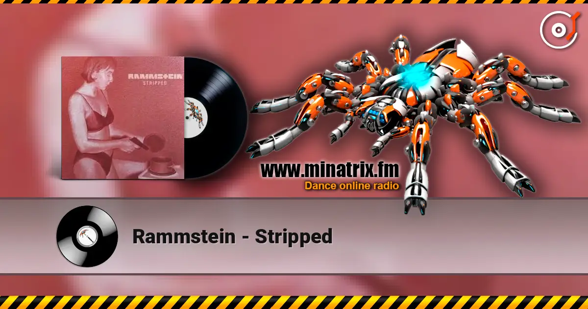Rammstein - Stripped listen online in high quality | Minatrix.FM