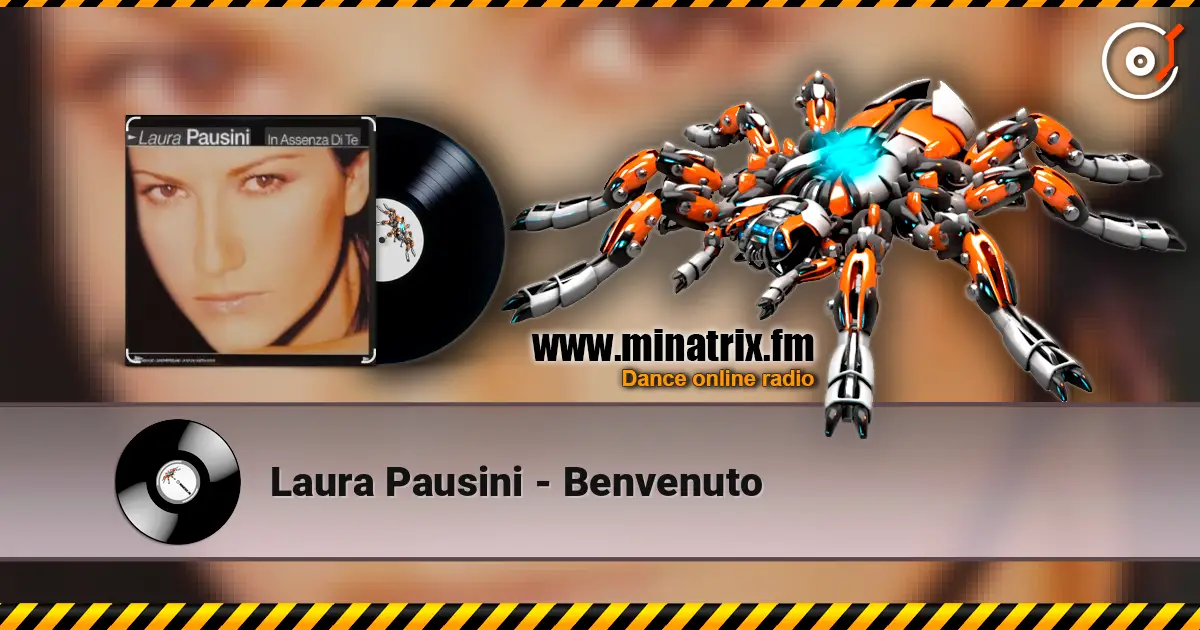 Laura Pausini - Benvenuto listen online in high quality | Minatrix.FM