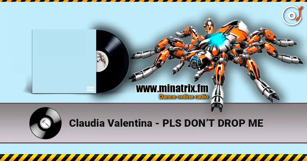 Claudia Valentina - PLS DON’T DROP ME listen online in high quality | Minatrix.FM