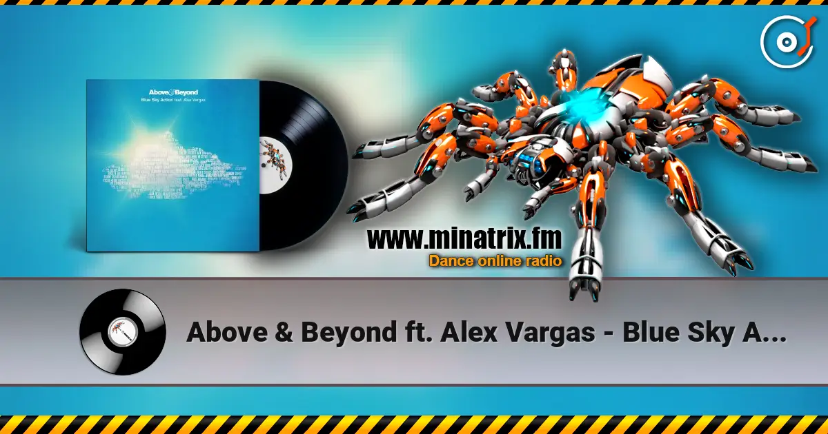Above & Beyond ft. Alex Vargas - Blue Sky Action (EDXs Indian Summer Remix) listen online in high quality | Minatrix.FM