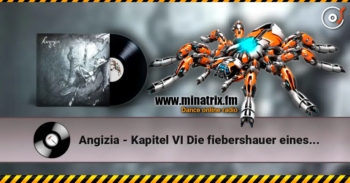 Angizia - Kapitel VI Die fiebershauer eines betrunknen schwarzen Schmetterlings listen online in high quality | Minatrix.FM