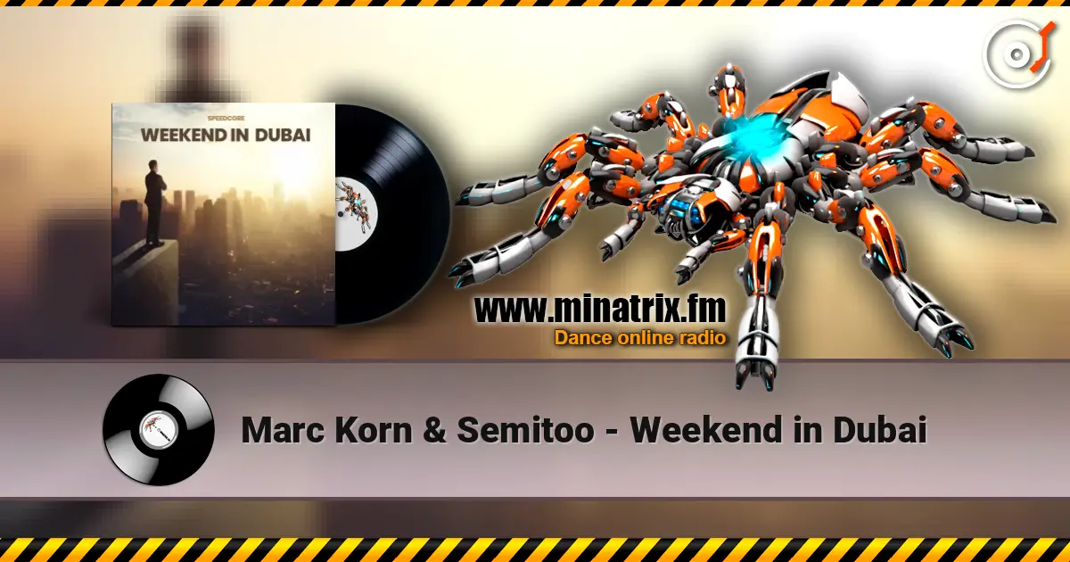 Marc Korn & Semitoo - Weekend in Dubai listen online in high quality | Minatrix.FM