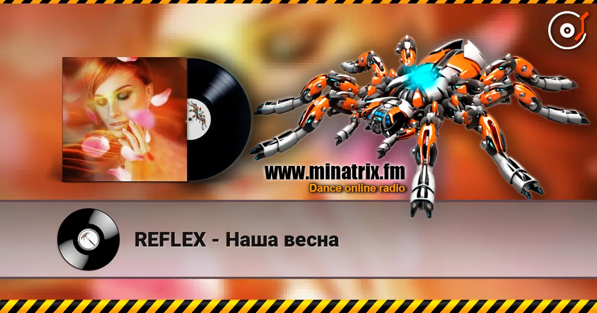 REFLEX - Наша весна listen online in high quality | Minatrix.FM
