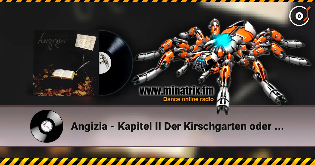 Angizia - Kapitel II Der Kirschgarten oder Memoiren an die Stirn der Kindeszeit listen online in high quality | Minatrix.FM