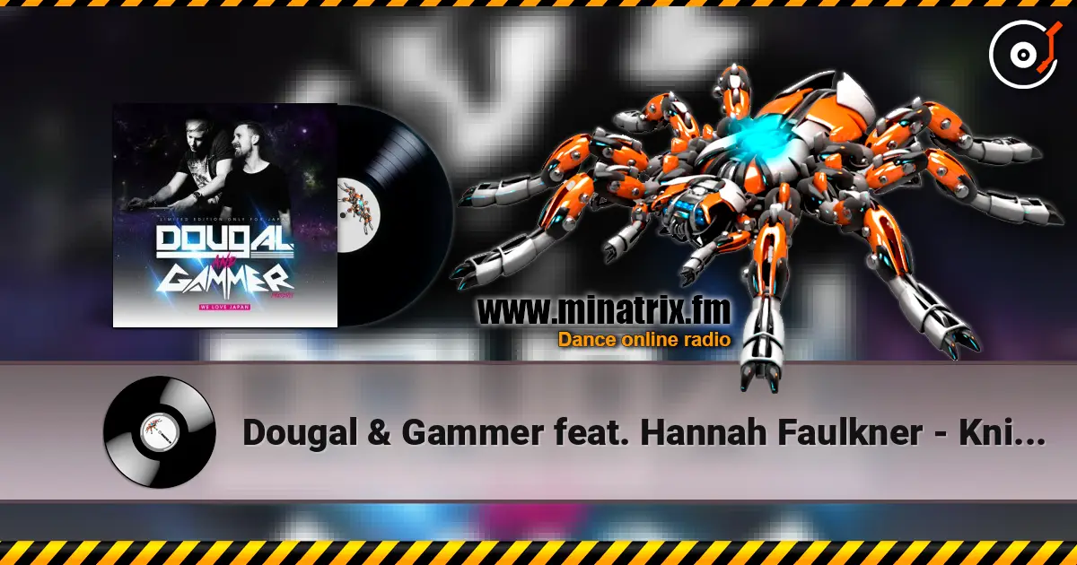 Dougal & Gammer feat. Hannah Faulkner - Knight In Shining Armour listen online in high quality | Minatrix.FM