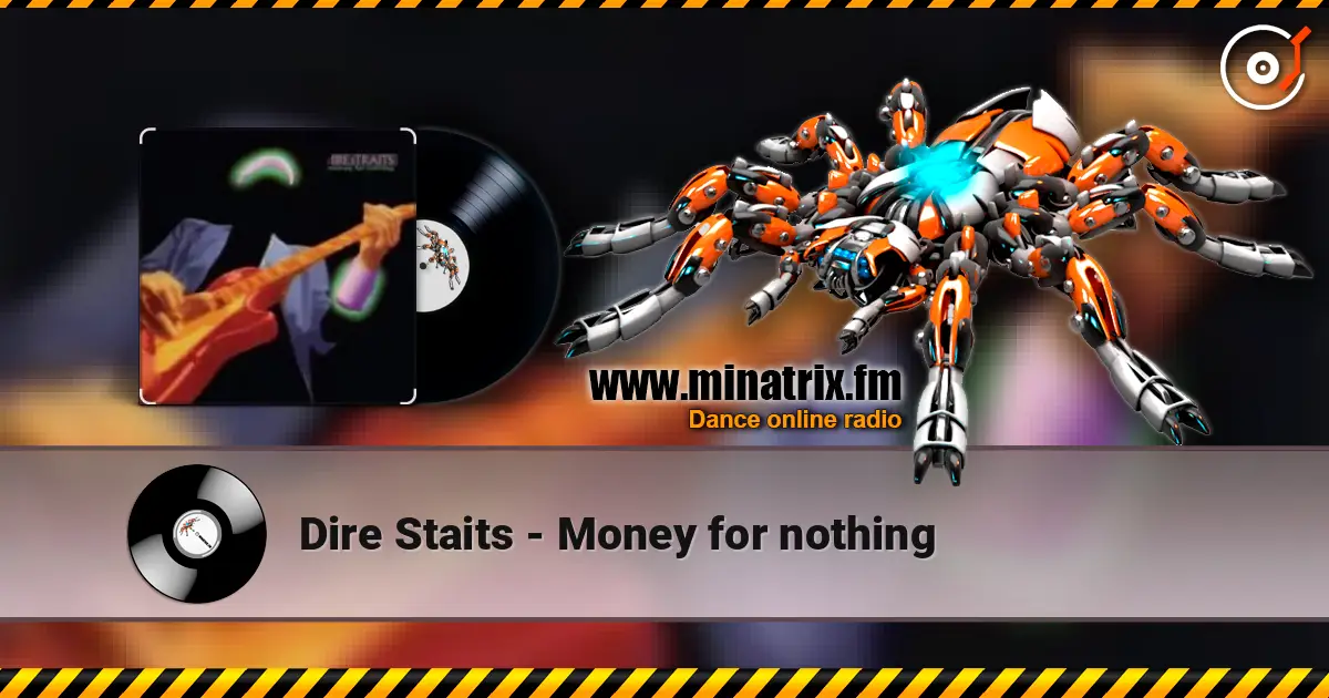 Dire Staits - Money for nothing listen online in high quality | Minatrix.FM