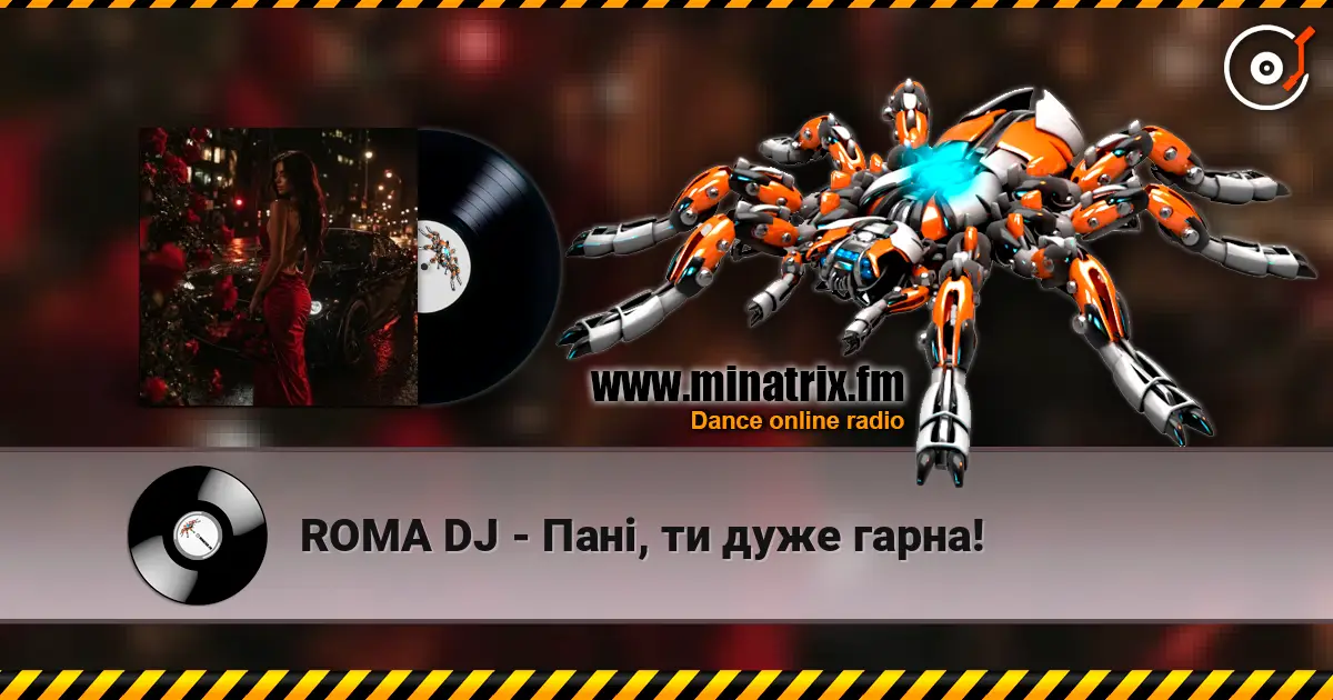 ROMA DJ - Пані, ти дуже гарна! listen online in high quality | Minatrix.FM