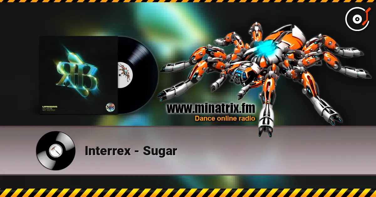 Interrex - Sugar listen online in high quality | Minatrix.FM