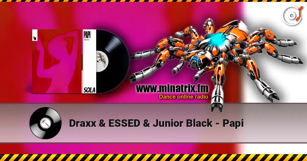 Draxx & ESSED & Junior Black - Papi listen online in high quality | Minatrix.FM