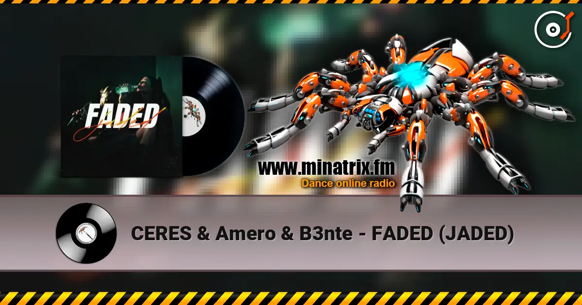 CERES & Amero & B3nte - FADED (JADED) listen online in high quality | Minatrix.FM