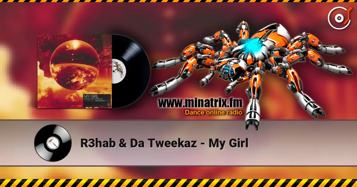 R3hab & Da Tweekaz - My Girl listen online in high quality | Minatrix.FM