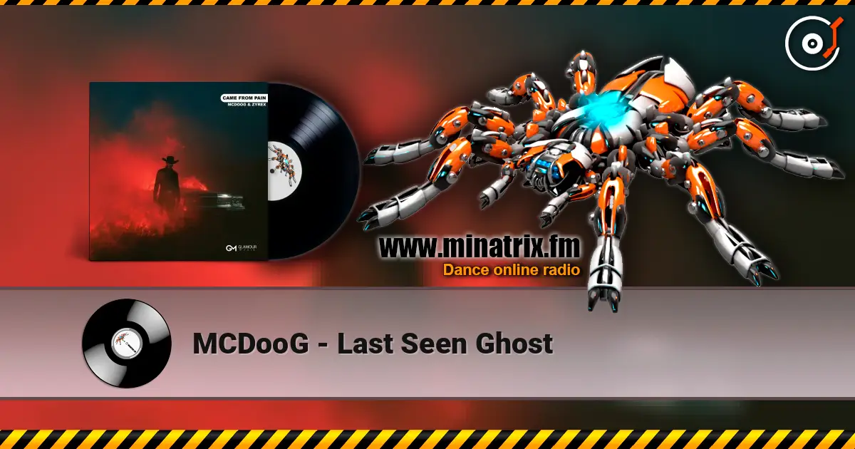 MCDooG - Last Seen Ghost listen online in high quality | Minatrix.FM