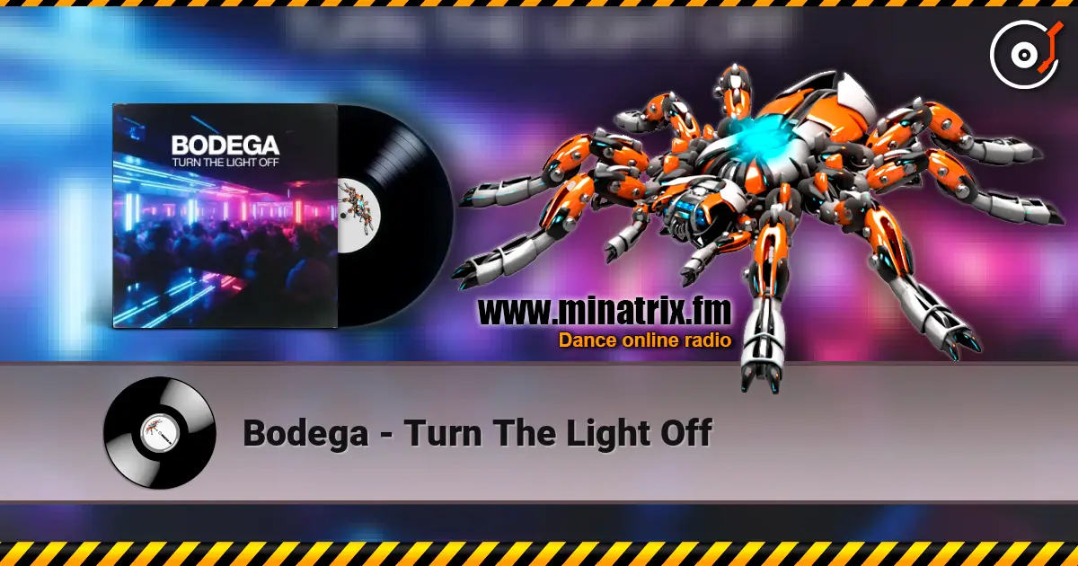 Bodega - Turn The Light Off listen online in high quality | Minatrix.FM