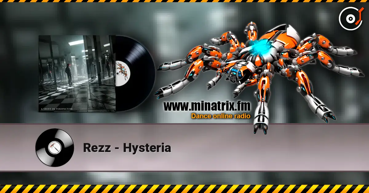 Rezz - Hysteria listen online in high quality | Minatrix.FM