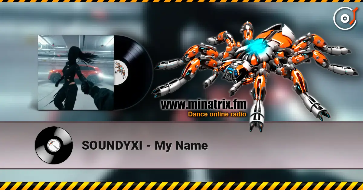 SOUNDYXI - My Name listen online in high quality | Minatrix.FM