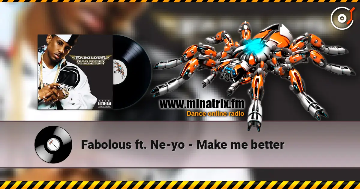 Fabolous ft. Ne-yo - Make me better listen online in high quality | Minatrix.FM