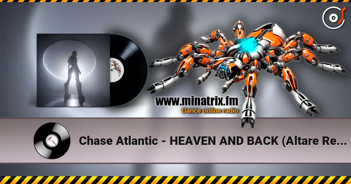 Chase Atlantic - HEAVEN AND BACK (Altare Remix) listen online in high quality | Minatrix.FM