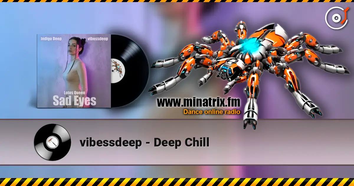 vibessdeep - Deep Chill listen online in high quality | Minatrix.FM