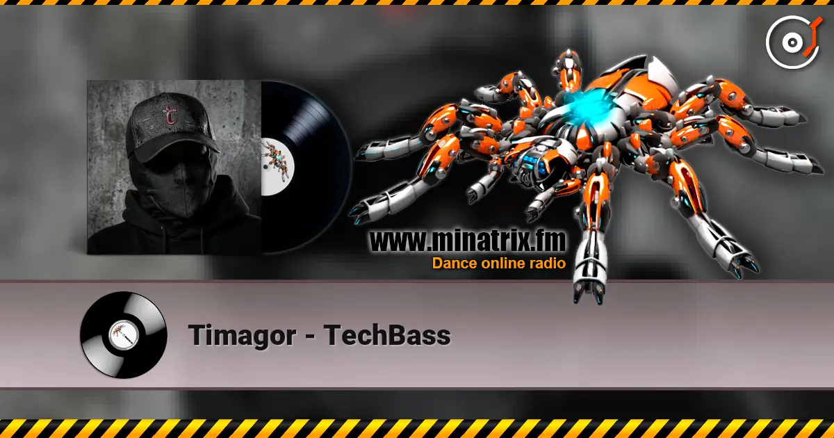 Timagor - TechBass listen online in high quality | Minatrix.FM