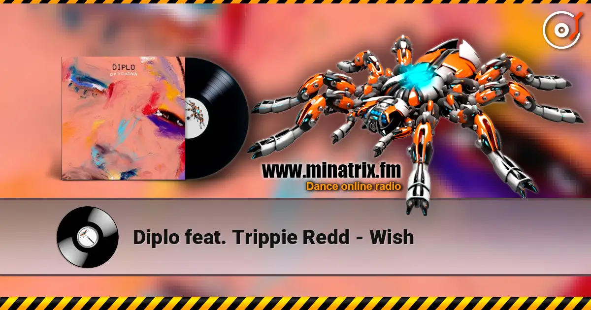 Diplo feat. Trippie Redd - Wish listen online in high quality | Minatrix.FM