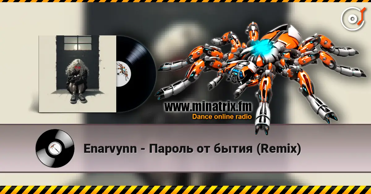 Enarvynn - Пароль от бытия (Remix) listen online in high quality | Minatrix.FM