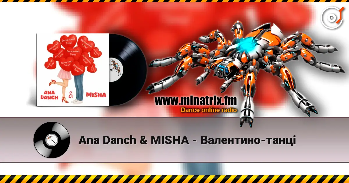 Ana Danch & MISHA - Валентино-танці listen online in high quality | Minatrix.FM