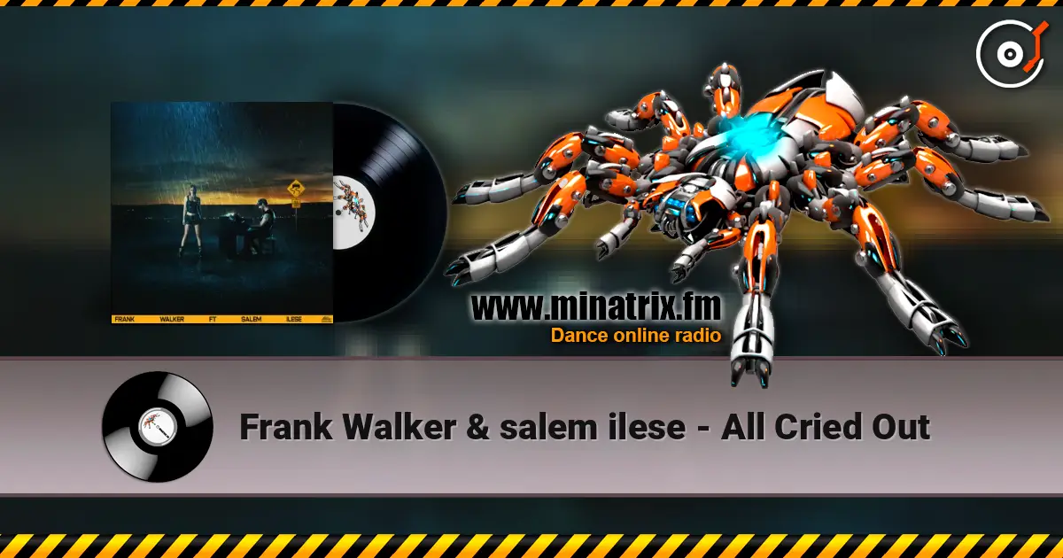Frank Walker & salem ilese - All Cried Out listen online in high quality | Minatrix.FM