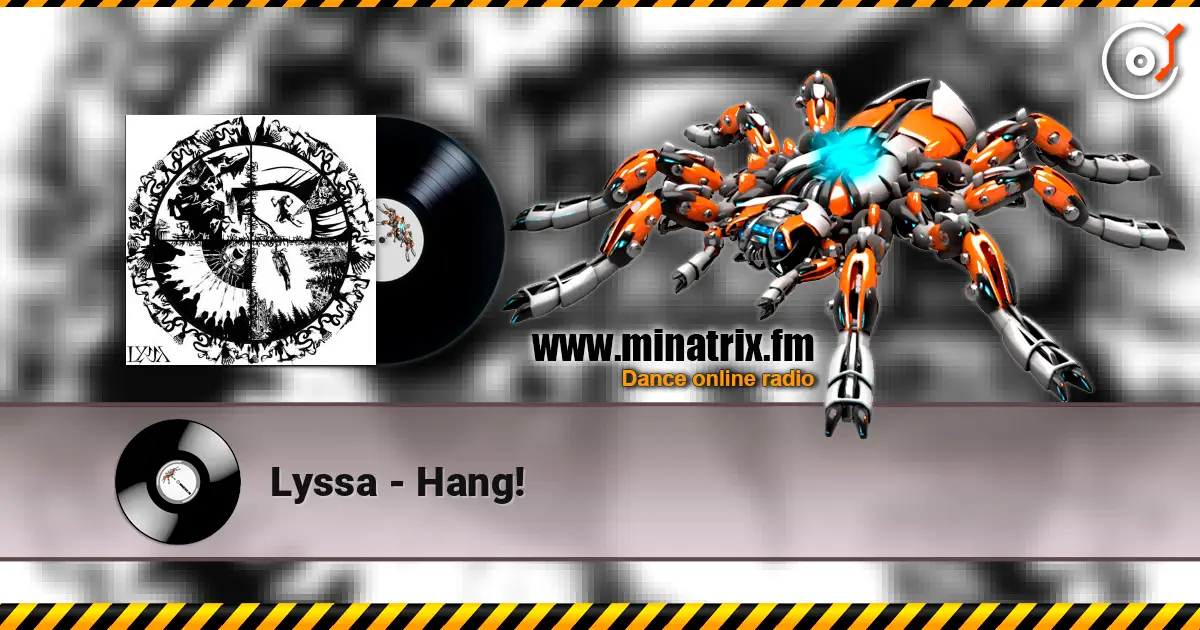 Lyssa - Hang! listen online in high quality | Minatrix.FM