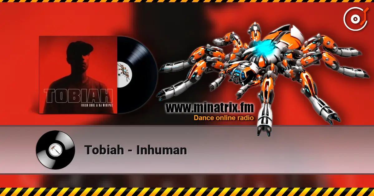 Tobiah - Inhuman listen online in high quality | Minatrix.FM