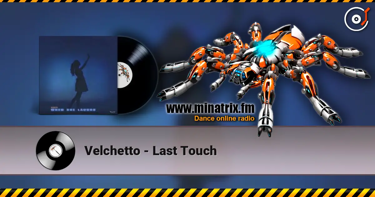 Velchetto - Last Touch listen online in high quality | Minatrix.FM