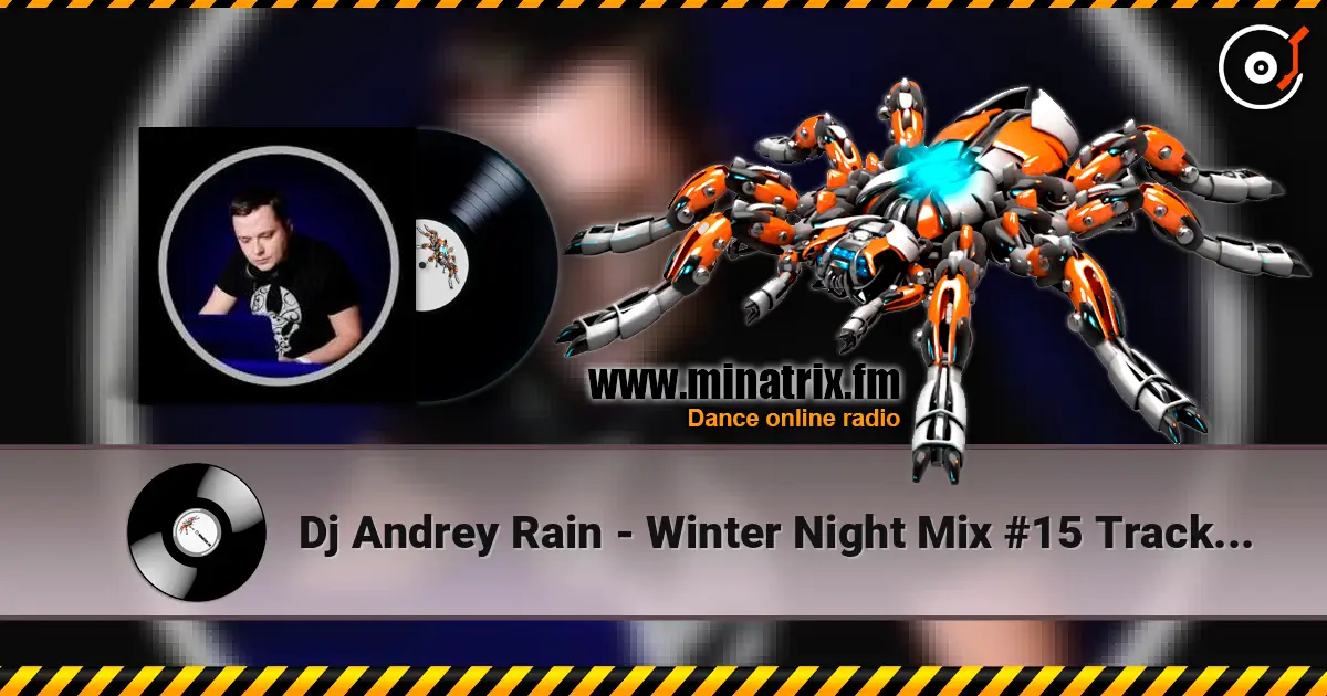 Dj Andrey Rain - Winter Night Mix #15 Track 08 listen online in high quality | Minatrix.FM