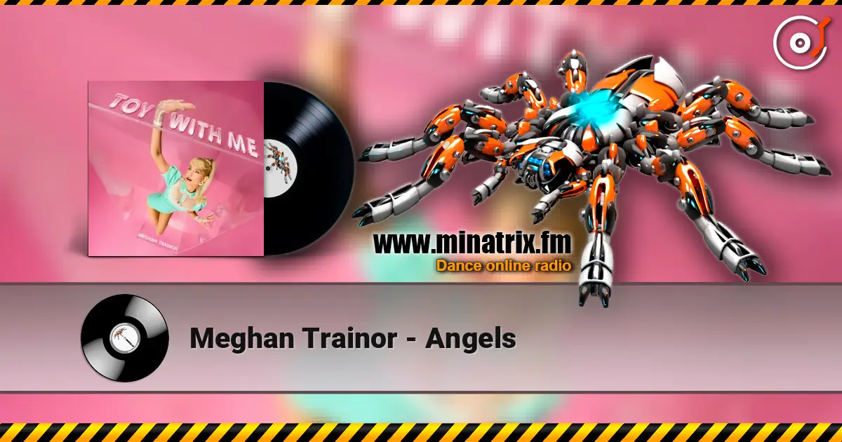Meghan Trainor - Angels listen online in high quality | Minatrix.FM