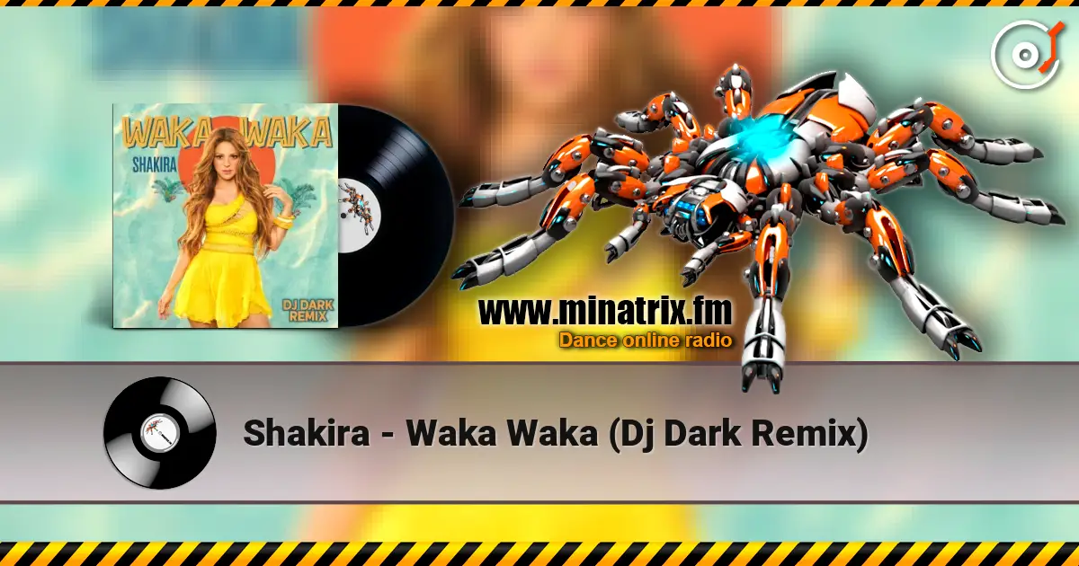 Shakira - Waka Waka (Dj Dark Remix) listen online in high quality | Minatrix.FM