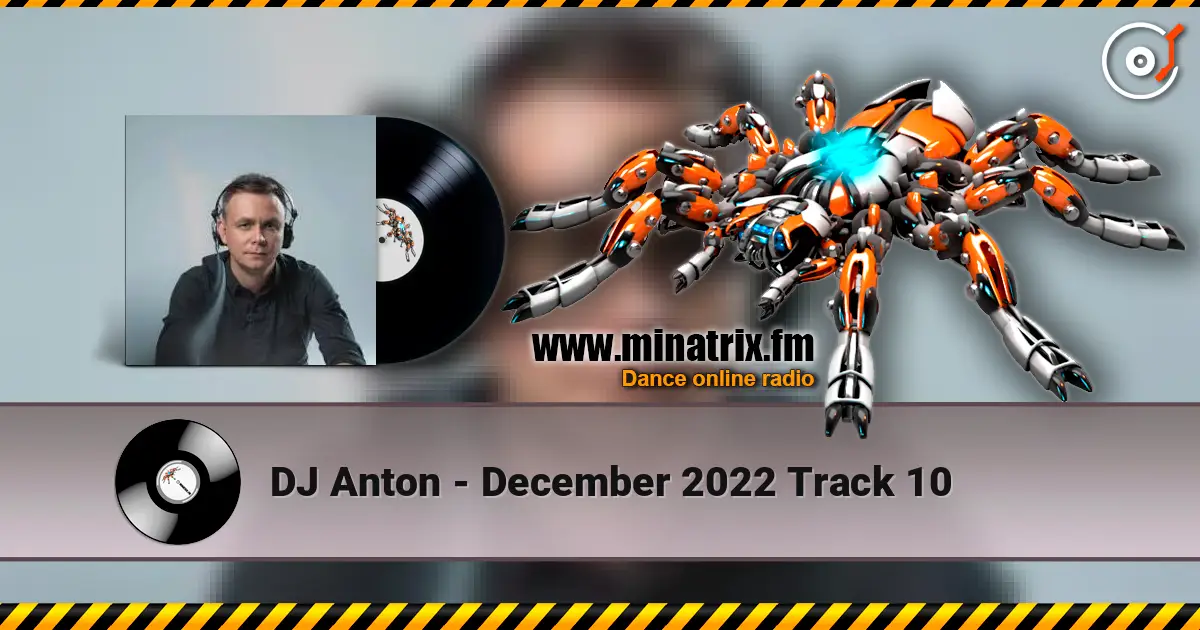 DJ Anton - December 2022 Track 10 listen online in high quality | Minatrix.FM