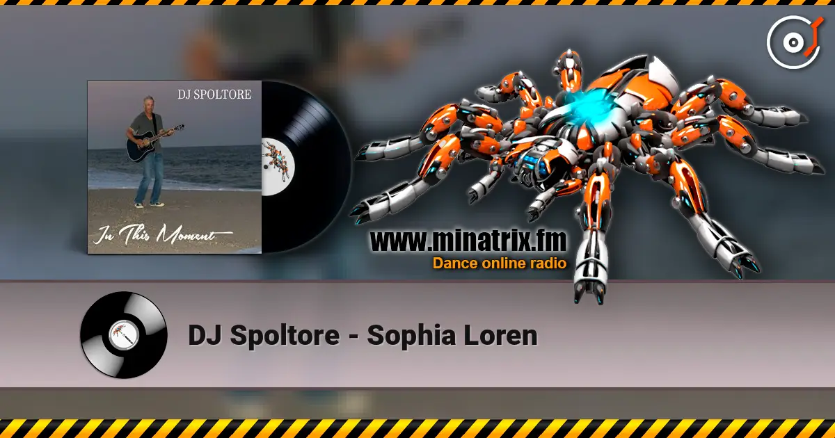DJ Spoltore - Sophia Loren listen online in high quality | Minatrix.FM