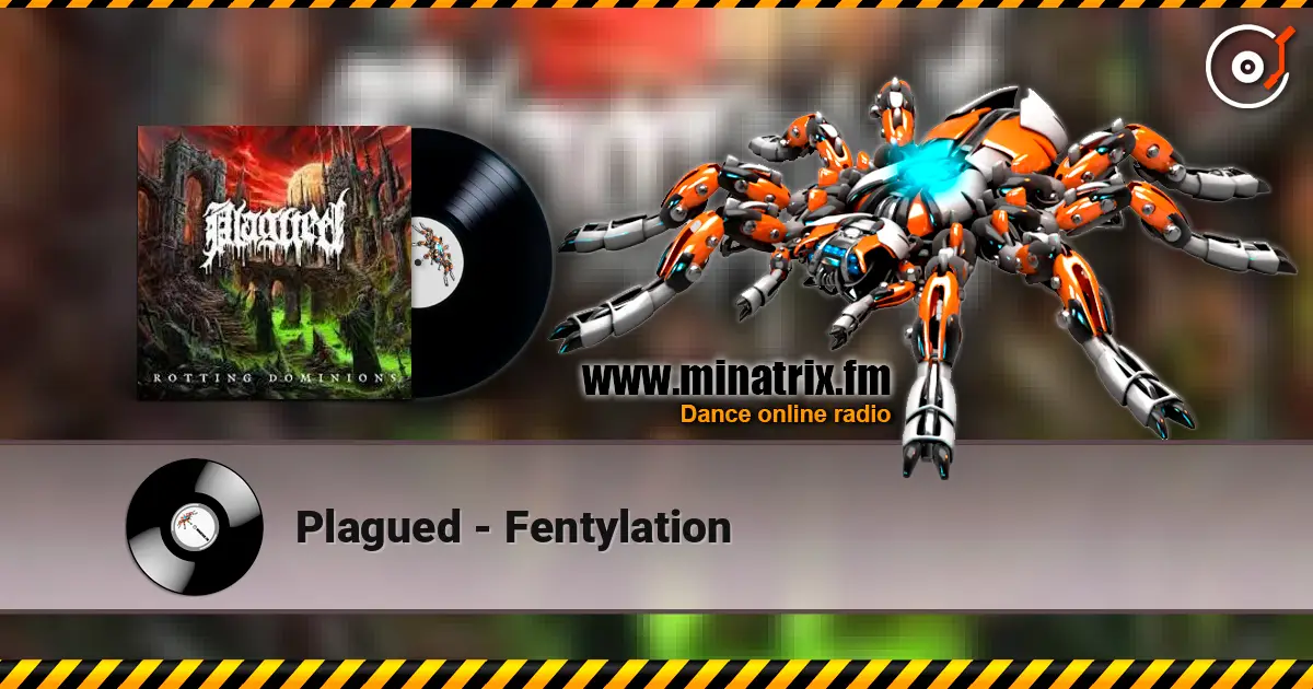 Plagued - Fentylation listen online in high quality | Minatrix.FM