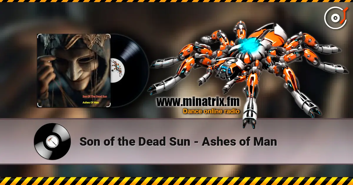 Son of the Dead Sun - Ashes of Man listen online in high quality | Minatrix.FM