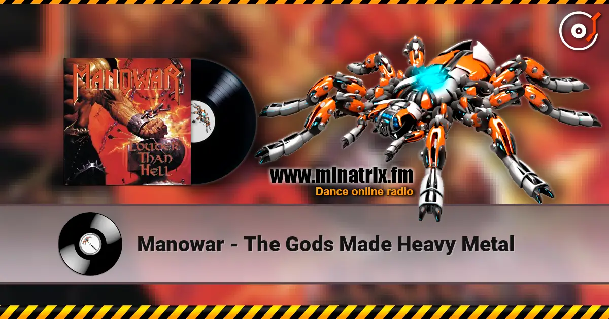 Manowar - The Gods Made Heavy Metal listen online in high quality | Minatrix.FM