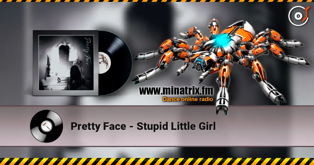 Pretty Face - Stupid Little Girl listen online in high quality | Minatrix.FM