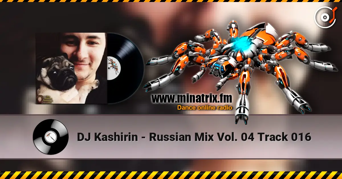 DJ Kashirin - Russian Mix Vol. 04 Track 016 listen online in high quality | Minatrix.FM
